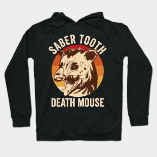 Saber Tooth Death Mouse Funny Possum Hoodie